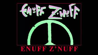 Enuff Z&#39;nuff - The Way Home and Time To Let You Go