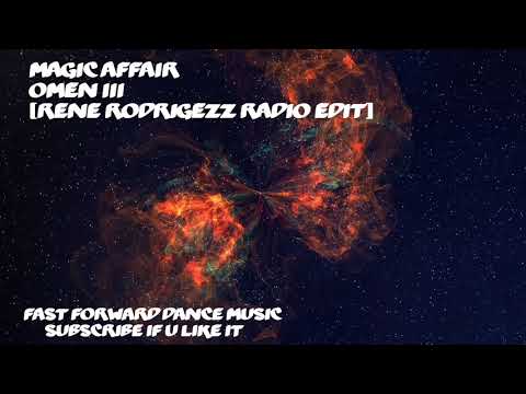 Magic Affair - Omen III [Rene Rodrigezz Radio Edit]