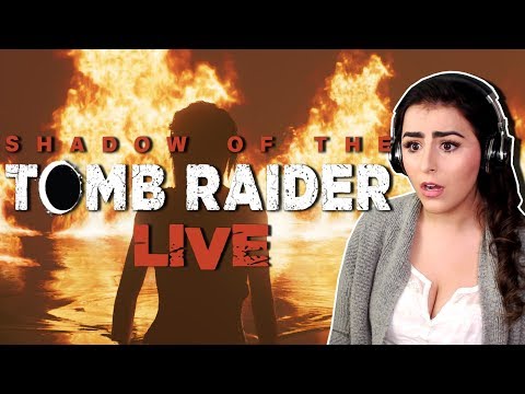 LET'S PLAY SHADOW OF THE TOMB RAIDER | LIVE