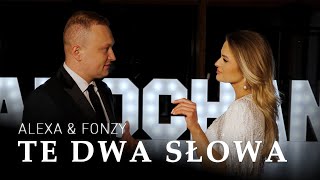 Kadr z teledysku Te dwa słowa tekst piosenki Alexa & Fonzy