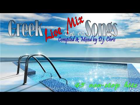 Greek Songs Live Mix Vol 2 by D.j. Chris