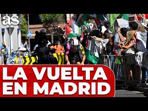 MADRID recibe la ETAPA FINAL de la VUELTA marcada por las PROTESTAS PROPALESTINA