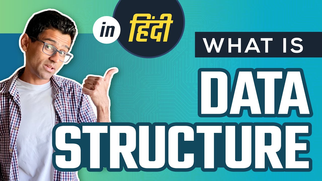 Data Structures & Algorithms Tutorial With Python in Hindi #1 - What are data structures?