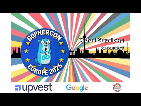 Go Protobuf - Michael Stapelberg | GopherCon EU 2025