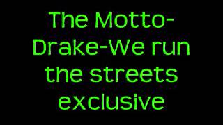 The motto-Meek Mill Ft. Wale-We Run the streets Exclusive