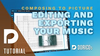 Video thumbnail for Editing and Exporting your Music | Composing to Picture in Dorico by Dorico