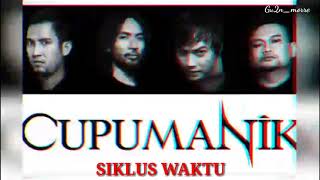 Download lagu CUPUMANIK - SIKLUS WAKTU (LIRIK) mp3