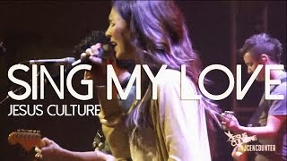 Jesus Culture - Sing My Love (subtitulado en español)