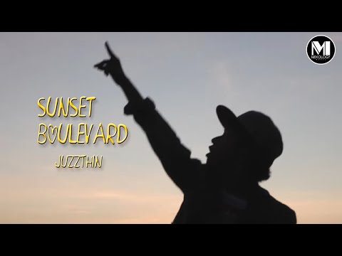 Juzzthin  - Sunset Boulevard (Official Music Video)