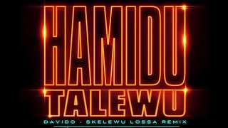 DJ Hitman - Talewu : Davido Skelewu Lossa Remix (Clip Officiel) ft. Hamidu