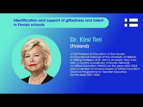 Dr. Kirsi Tirri - Identification and support of giftedness and talent in Finnish schools