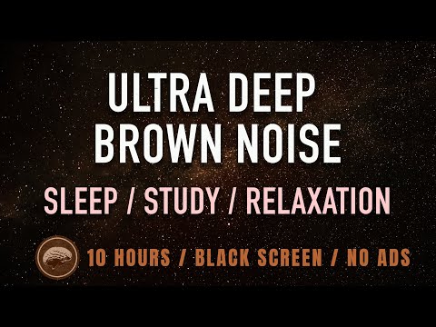 Super Deep Smoothed Brown Noise - 10 Hours | Black Screen