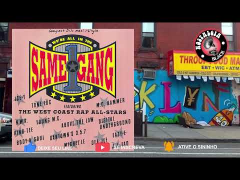The West Coast Rap All Stars – We're All In The Same Gang