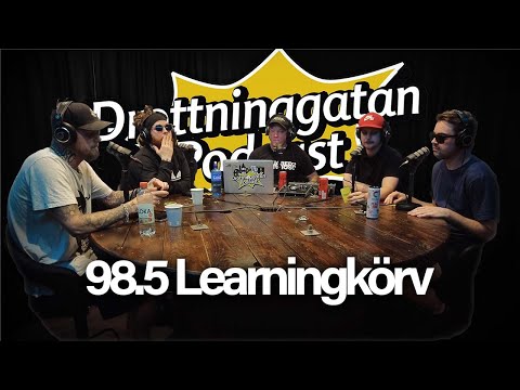 Learningkörv - Drottninggatan Podcast #98.5