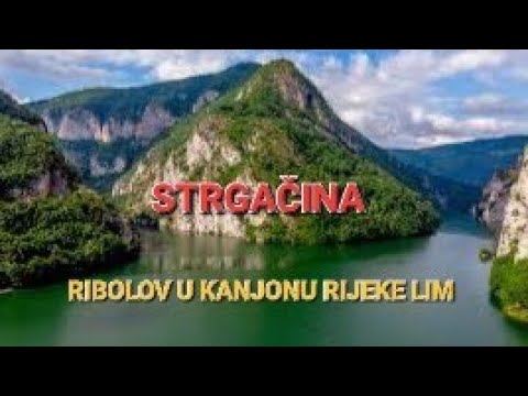 Fishing in river Lim Canyon. Bosnia and Hercegovina "Strgačina" Part I