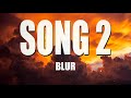 Blur Song 2 Lyrics
