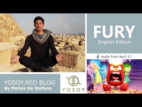 Day 257 - FURY - Matías De Stefano - YOSOY.RED BLOG: Root - Emotional - Aries, Read by Joan 04/17