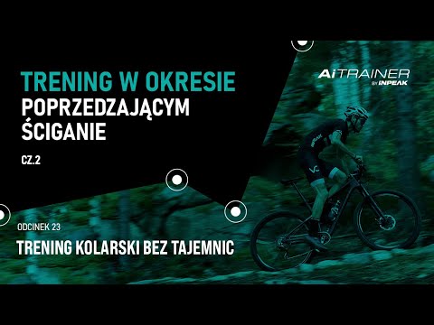 Trening w okresie poprzedzającym ściganie cz. 2