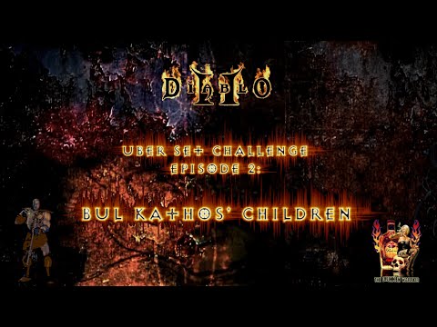 Diablo 2 Uber Set Challenge Ep. 2 Bul Kathos' Children