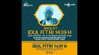 Download lagu Sholat Iedul Fitri 1439 H - Khatib & Imam : Ust. H. Zen Rofiq Fachrudin, M.Ag mp3