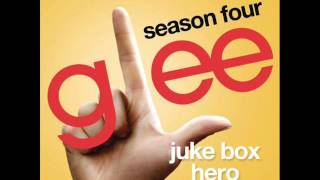 Glee - Juke Box Hero [Full HQ Studio] - Download