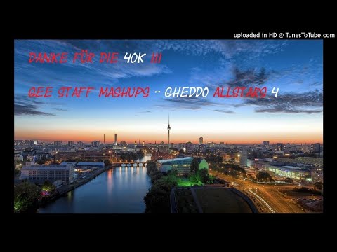 Gheddo Allstars - Aus' m Gheddo 4 ( Mammut Mashup )