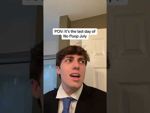 POV: It’s the last day of No Poop July [2023]