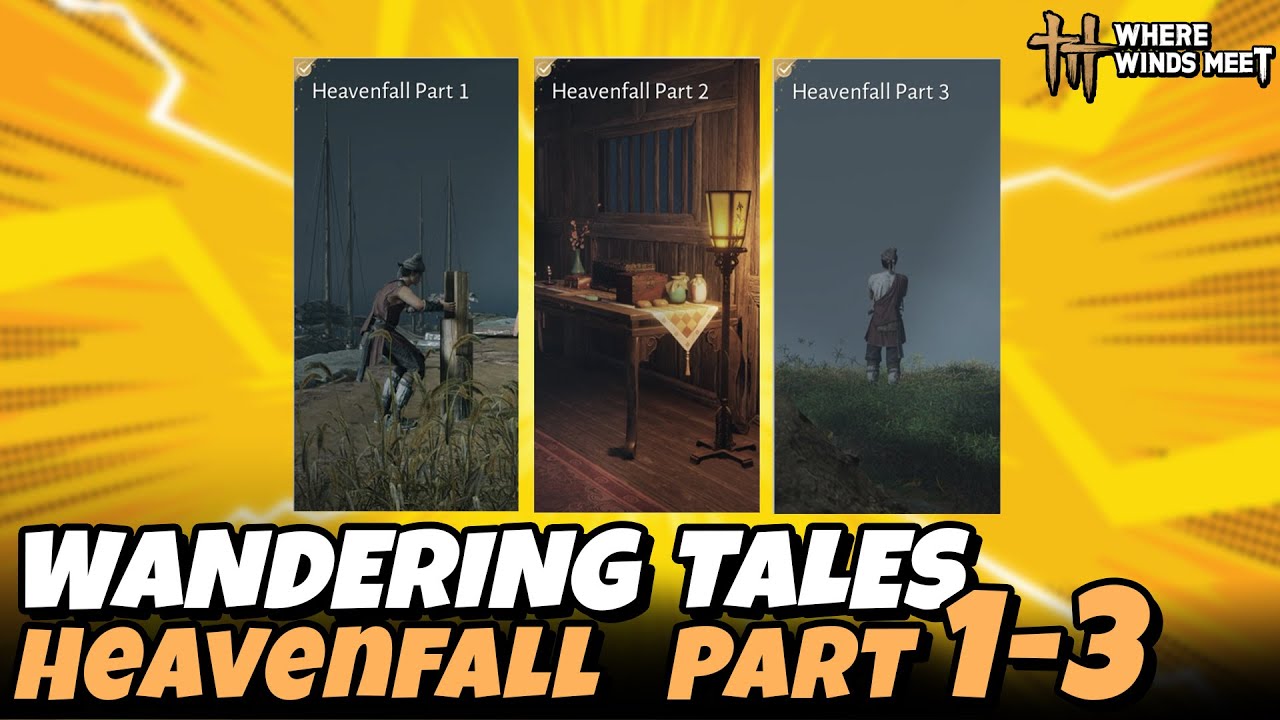 Heavenfall Part 1 - 3 (Wandering Tales) | Where Winds Meet