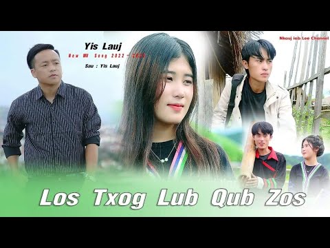 Los txog Lub qub zos .by. yis Lauj nkauj tawm tshiab .2022