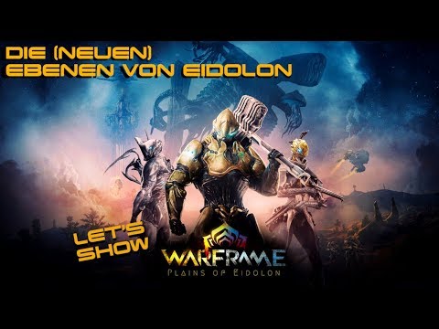 WARFRAME | Neue/Alte Welt und neue Feinde | EBENEN VON EIDOLON | [Let's Show] | [HD]