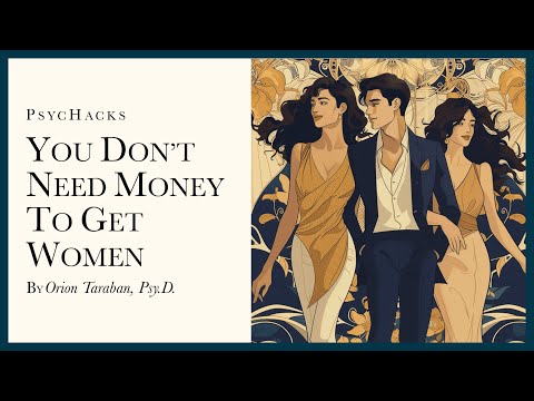 You don't need money to get women: the three things that work