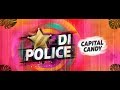 Capital Candy Di Police Radio Edit