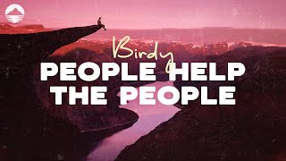 Birdy - People Help the People | Lyric Video