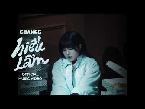 CHANGG - Hiểu Lầm (Official Music Video)