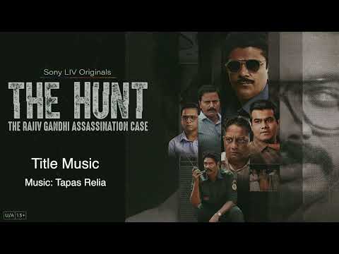 The Hunt Rajiv Gandhi Assassination Case  Title Music | Nagesh Kukunoor | Amit Sial | Sahil Vaid