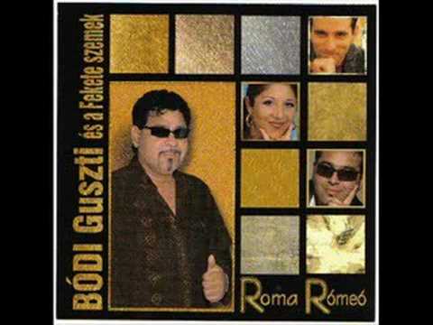 Bódi Guszti Roma Rómeó Be van nagyecsed kerítve