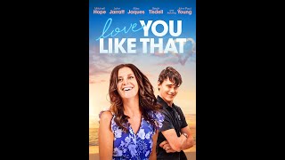 Love You Like That - Official Movie Trailer