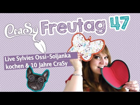 CraSy Freutag 47 - Sylvies Ossi-Soljanka kochen & Geschichten aus 10 Jahre CraSy Geschichte