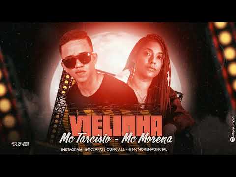 🔸VIELINHA ! - MC TARCISIO FEAT. MC MORENA