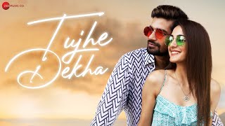 Tujhe Dekha - Official Music Video | Nayan Shankar | Kanikka Kapur | Vishal Singh | Sehaj Singh
