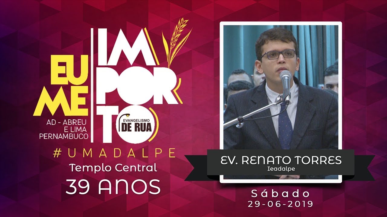 39º Aniversário Umadalpe -  Ev. Renato Torres - 28/06/2019