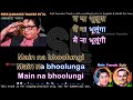 Main Naa Bhoolunga DUET Clean Karaoke With Scrolling Lyrics