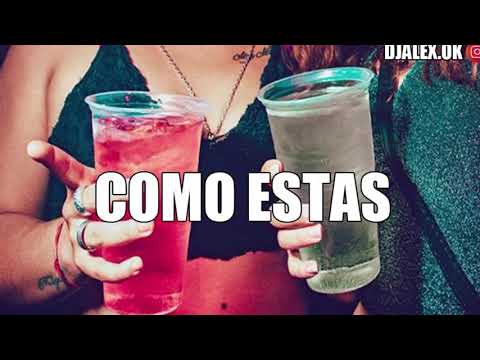 Como Estas (DJ Alex Remix) - Ke personajes