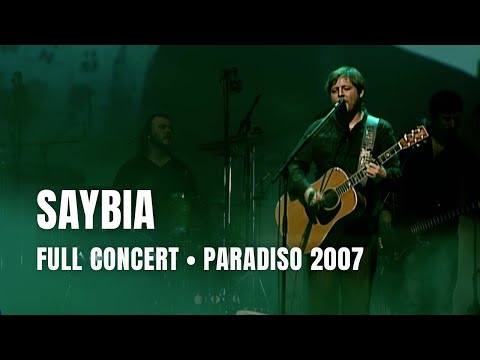 Saybia - Full Concert | Live at Paradiso Amsterdam 2007