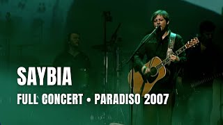 Saybia - Full Concert | Live at Paradiso Amsterdam 2007