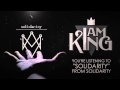 I Am King - Solidarity 