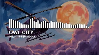 Owl City - Helicopter Moon (Remastered)