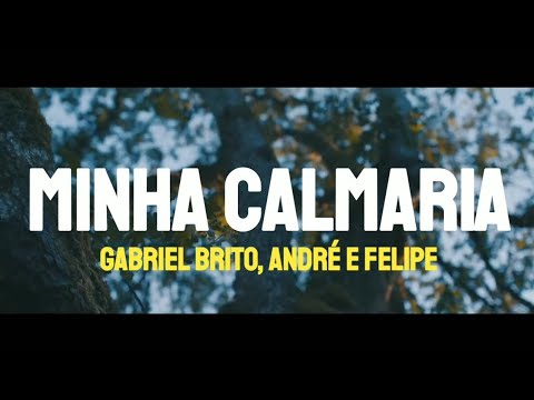 Gabriel Brito, André e Felipe  | Minha Calmaria [Com Letra + Lyric Video]