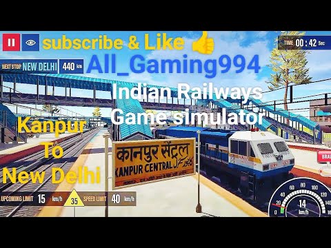 #Kanpur To New Delhi#Indian Railway "Game"Simulator #