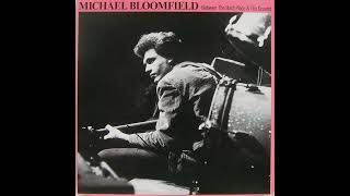 Michael Bloomfield – Your Friends